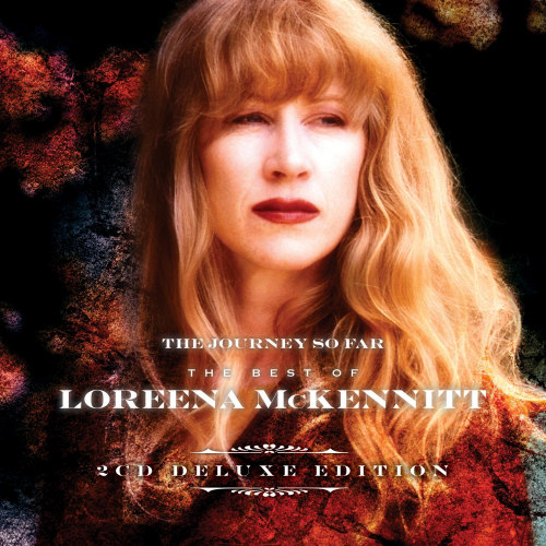 MCKENNITT, LOREENA - THEJOURNEY SO FAR -2 CD DELUXE EDITION-MCKENNITT, LOREENA - THEJOURNEY SO FAR -2 CD DELUXE EDITION-.jpg